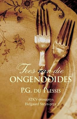 Fees van die ongenooides by Plessis, Pg Du