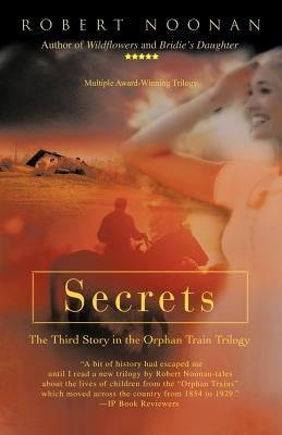 Secrets: The Third Story in the Orphan Train Trilogy by Noonan, Robert