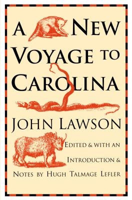 New Voyage to Carolina by Lawson, John