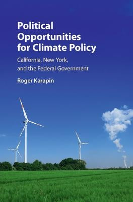 Political Opportunities for Climate Policy by Karapin, Roger