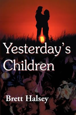 Yesterday's Children by Halsey, Brett