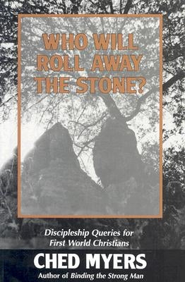 Who Will Roll Away the Stone? by Myers, Ched