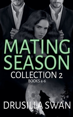 Mating Season Collection 2 by Swan, Drusilla