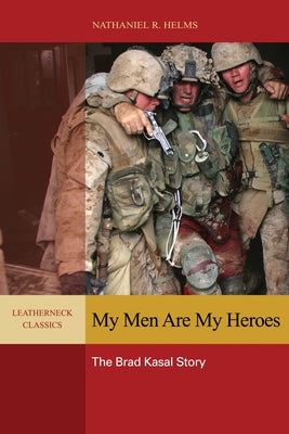 My Men Are My Heroes by Helms, Nathaniel R.