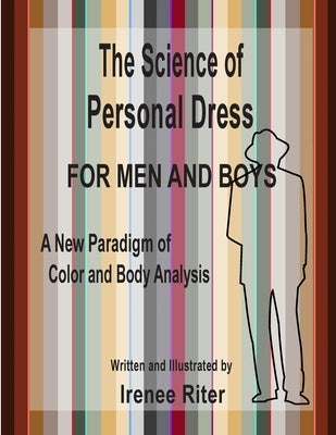 The Science of Personal Dress for MEN and BOYS by Riter, Irenee