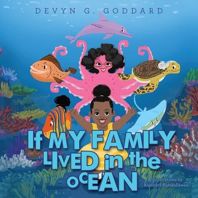 If My Family Lived in the Ocean by Goddard, Devyn G.