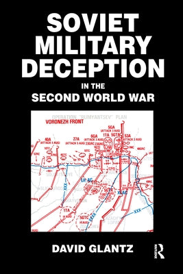 Soviet Military Deception in the Second World War by Glantz, David M.