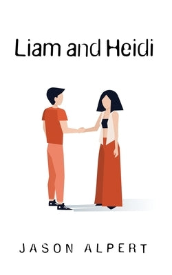 Liam and Heidi by Alpert, Jason