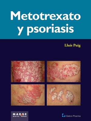 Metotrexato y psoriaris by Puig Sanz, LluÃ­s