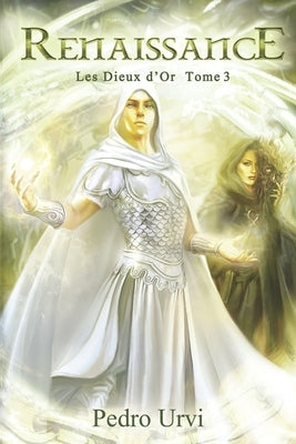 Renaissance: (Le Secret des Dieux D'Or Tome 3) by Lecerf, Jessica
