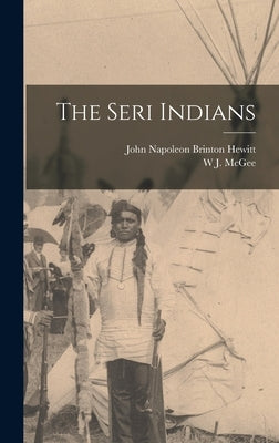 The Seri Indians by McGee, W. J.