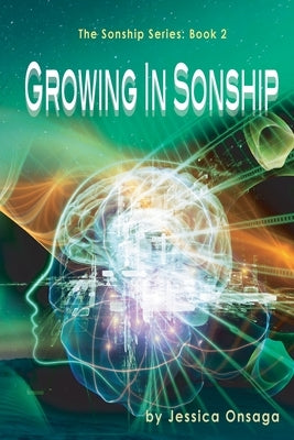 Growing in Sonship by Onsaga, Jessica