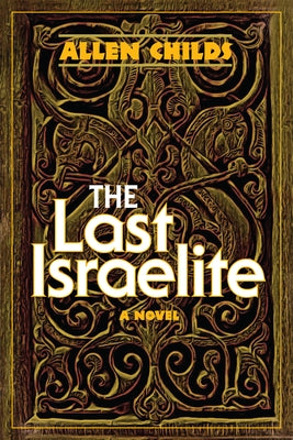 The Last Israelite by Childs, Allen