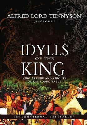 Idylls Of The King by Tennyson, Alfred Lord