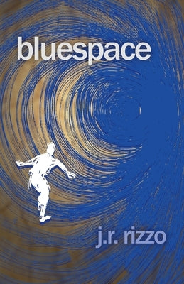 Bluespace by Rizzo, J. R.