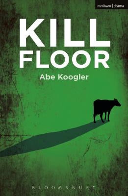 Kill Floor by Koogler, Abe