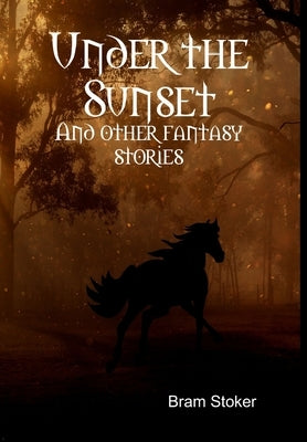 Under the Sunset by Stoker, Bram