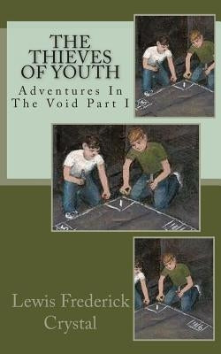 The Thieves of Youth by Crystal, Lewis Frederick