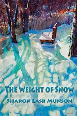 The Weight of Snow by Munson, Sharon Lask