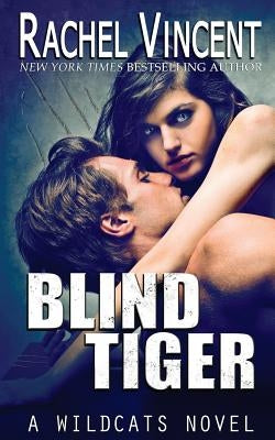 Blind Tiger by Vincent, Rachel