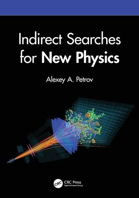 Indirect Searches for New Physics by Petrov, Alexey A.