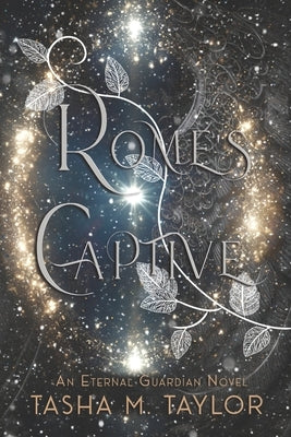 Rome's Captive by Taylor, Tasha M.