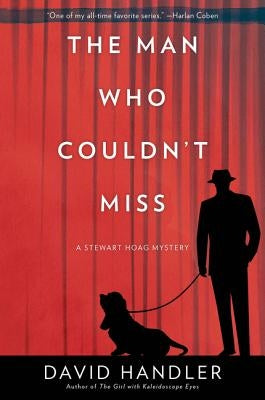 The Man Who Couldn't Miss: A Stewart Hoag Mystery by Handler, David