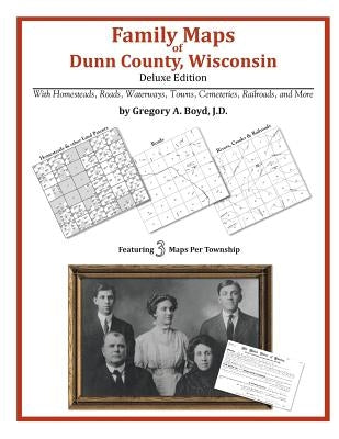 Family Maps of Dunn County, Wisconsin by Boyd J. D., Gregory a.