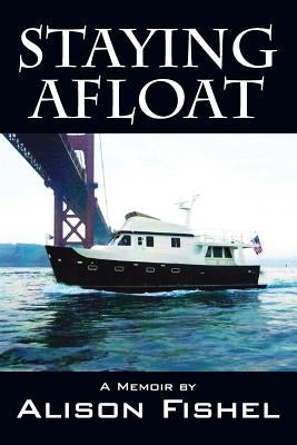 Staying Afloat: A Memoir by by Fishel, Alison