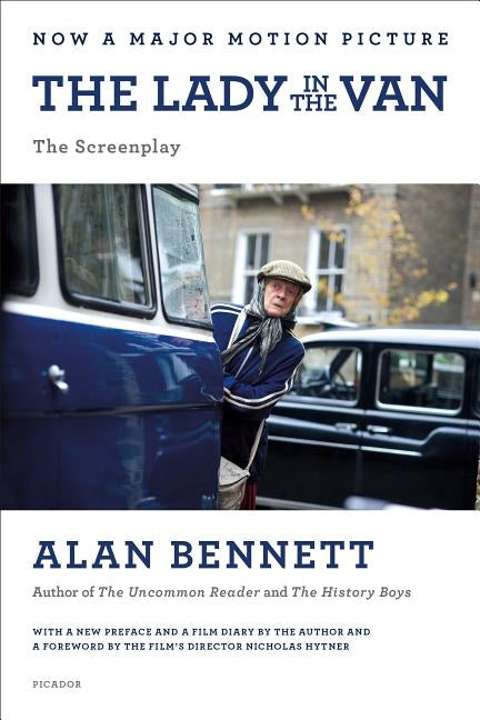 The Lady in the Van: The Screenplay by Bennett, Alan