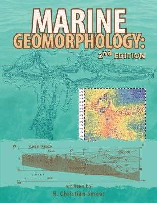 Marine Geomorphology: Second Edition by Smoot, N. Christian