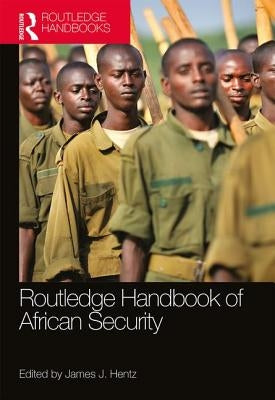 Routledge Handbook of African Security by Hentz, James J.