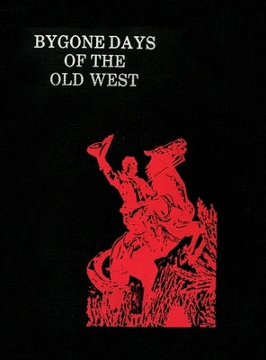 Bygone Days of the Old West (Hardcover) by Lambert, Fred