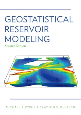 Geostatistical Reservoir Modeling by Pyrcz, Michael J.