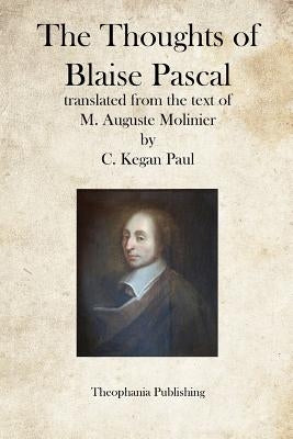 The Thoughts of Blaise Pascal by Molinier, M. Auguste