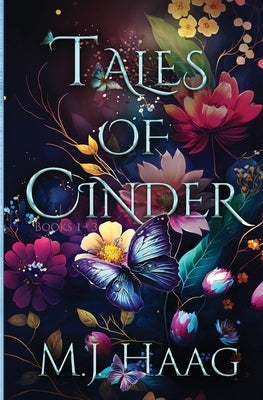 Tales of Cinder: Books 1 - 3 by Haag, M. J.