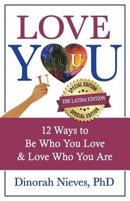 Love YOU: The Latina Edition by Nieves, Dinorah