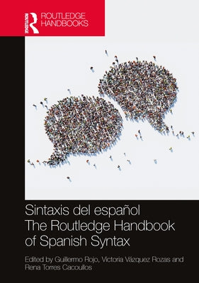 Sintaxis del español / The Routledge Handbook of Spanish Syntax by Rojo, Guillermo