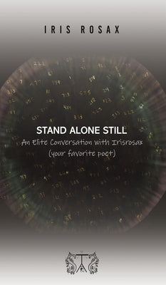 Stand Alone Still by Rosax, Iris