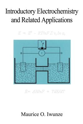 Introductory Electrochemistry and Related Applications by Iwunze, Maurice O.