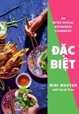Oac Bioaet: An Extra-Special Vietnamese Cookbook by Nguyen, Nini