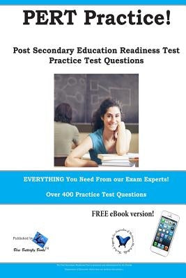 PERT Practice! Post Secondary Education Readiness Test Practice Questions by Blue Butterfly Books