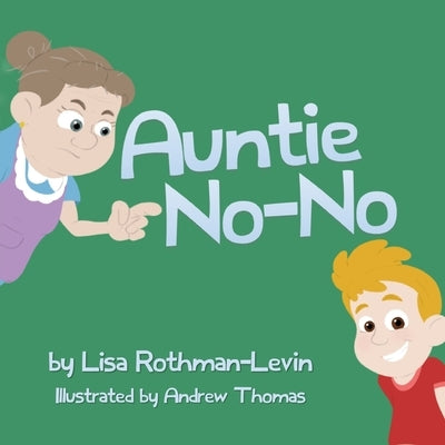 Auntie No-No by Rothman-Levin, Lisa