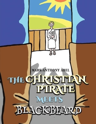 The Christian Pirate by Abel, Mark-Anthony