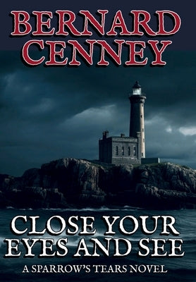 Close Your Eyes And See by Cenney, Bernard