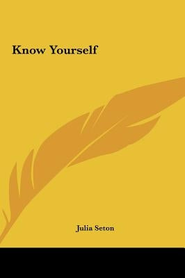 Know Yourself by Seton, Julia