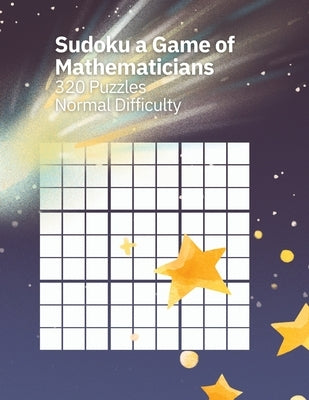 Sudoku A Game of Mathematicians 320 Puzzles Normal Difficulty by Johnson, Kelly