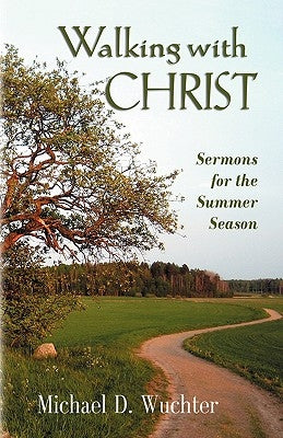 Walking with Christ by Wuchter, Michael D.