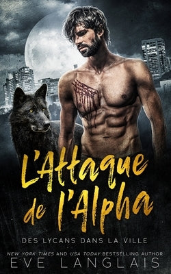 L'Attaque de l'Alpha by Langlais, Eve