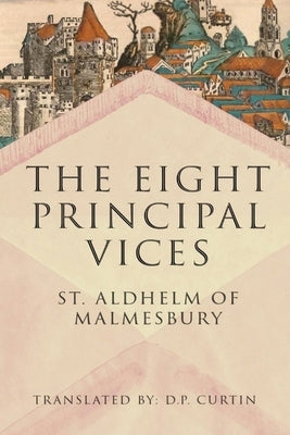The Eight Principal Vices by St Aldhelm of Malmesbury